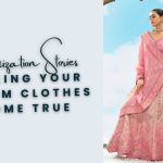 Customization Stories: Bringing Your Perfect Outfit to Life - Fabanza