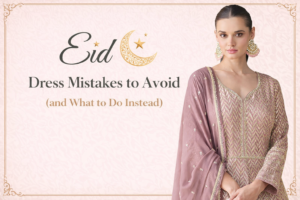 Eid Dress Mistakes to Avoid (and What to Do Instead)