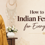 How to Choose Indian Festive Wear for Every Occasion