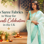 Top Saree Fabrics to Wear for Diwali Celebrations in the UK