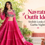 Navratri Outfit Ideas: Stylish Looks for Garba Nights
